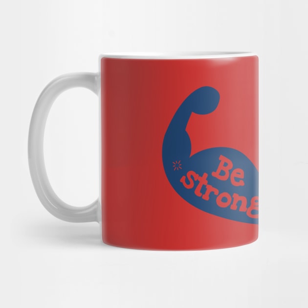 Be Strong by AxmiStore